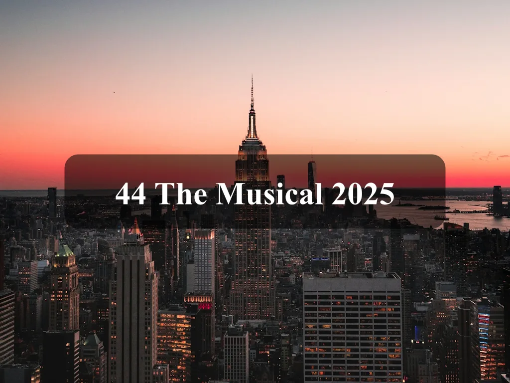 44 The Musical 2025 1