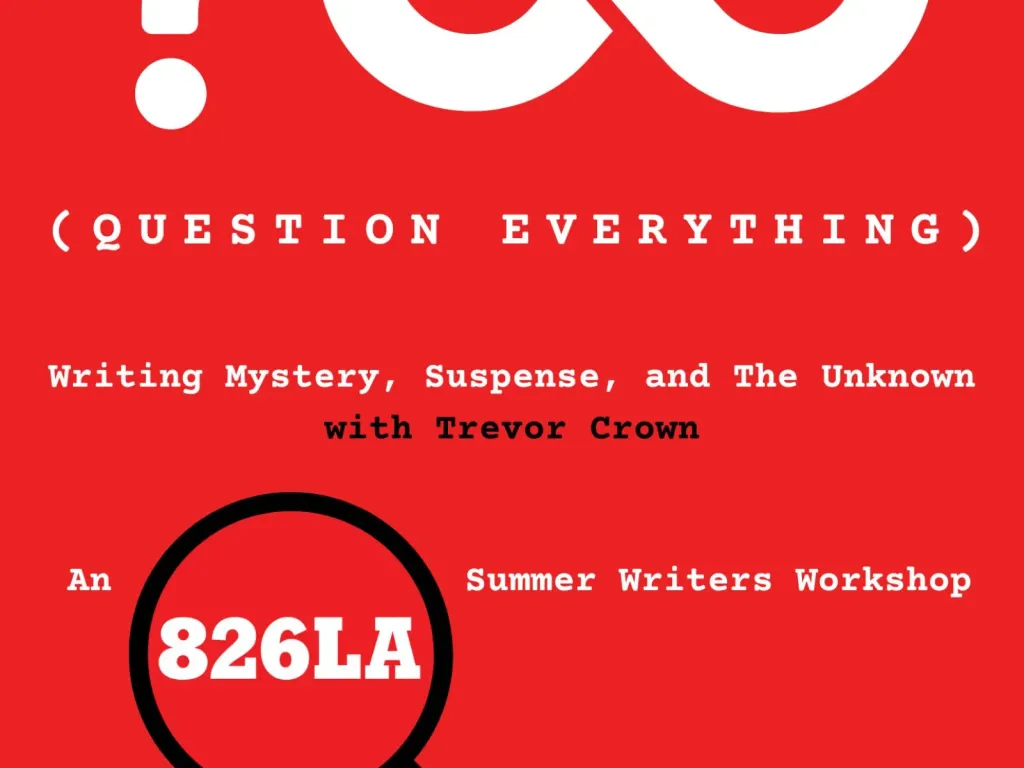 826LA Summer Writers Workshop- Question Everything 2025 1
