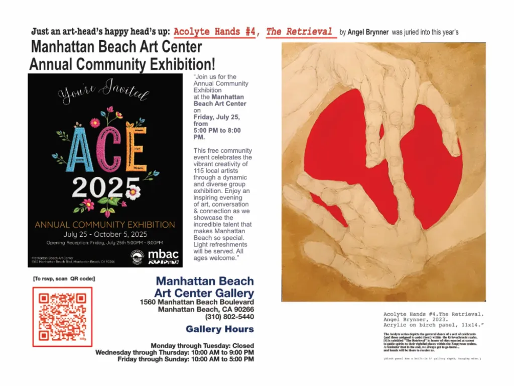 Angel Brynner's Acolyte Hands #4 on view at the Manhattan Beach Art Center Annual Community Exhibition this summer! 2025 1