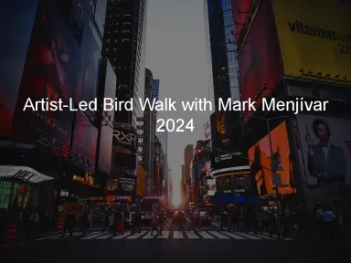 Join artist Mark Menjívar for a bird walk in Central Park. The walk is part of La Misma Canción (The Same Song), Menjívar's project that was commissioned for Flow States – La Trienal 2024. The