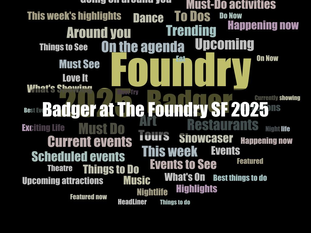Badger at The Foundry SF 2025 1