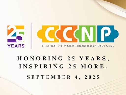 We are pleased to invite you to join Central City Neighborhood Partners (CCNP) as we celebrate our 25th Celebration, Honoring 25 Years, Inspiring 25 More. 
