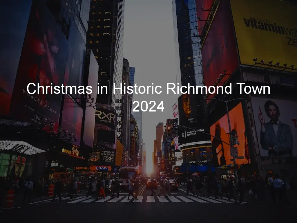 Christmas in Historic Richmond Town 2024 1