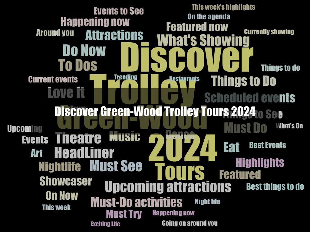 Discover Green-Wood Trolley Tours 2024 1