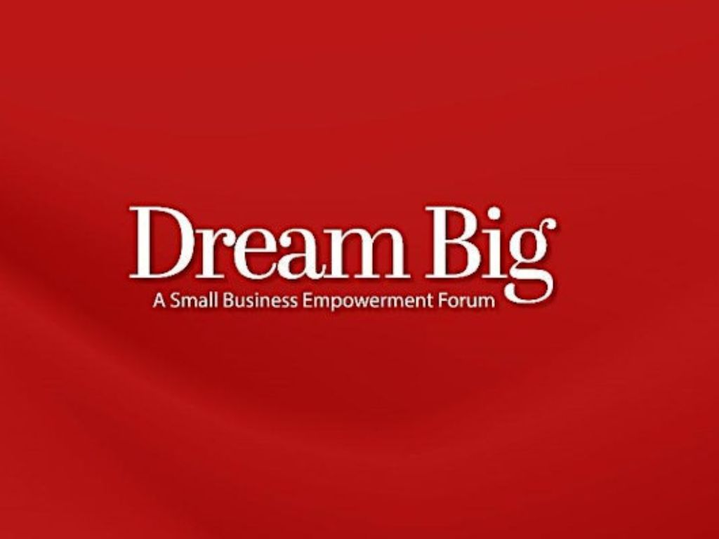 Dream Big: Small Business Empowerment Forum 2025 1