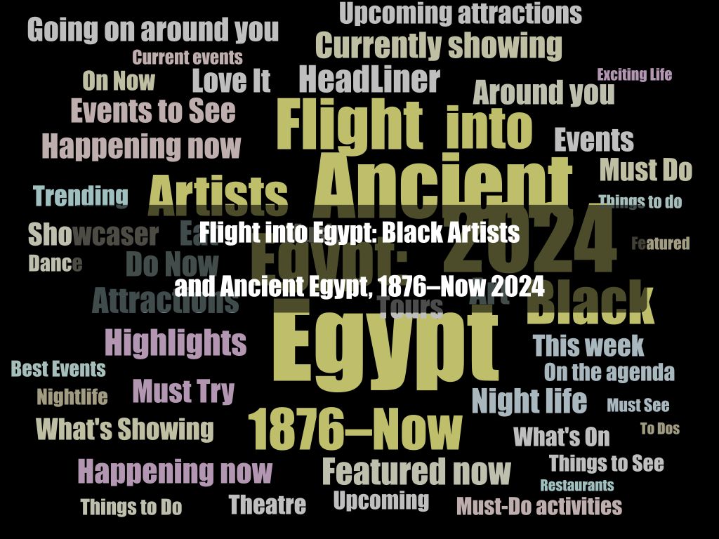 Flight into Egypt: Black Artists and Ancient Egypt, 1876–Now 2024 1