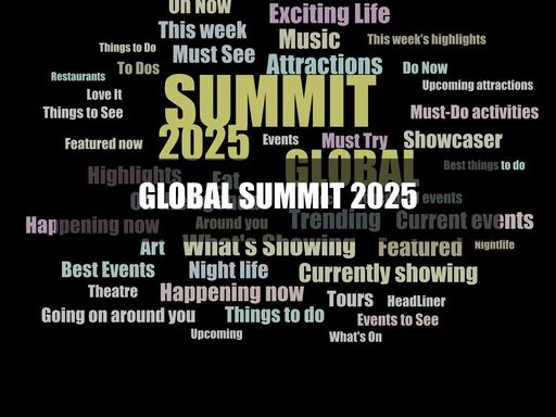 Welcome to the GLOBAL SUMMIT!