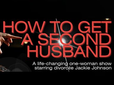 Comedian Jackie Johnson invites you to this life changing seminar that will lead YOU to finding your second husband. Through her 7 step fool proof system, learn how and why second husbands are the best.