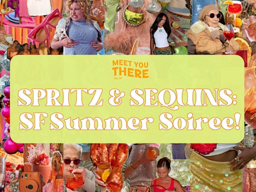 Meet You There: Spritz & Sequins SF Summer Soiree! 2025 1