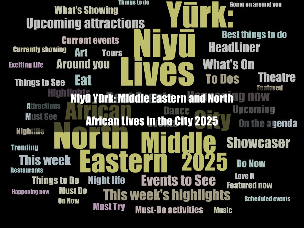 Niyū Yūrk: Middle Eastern and North African Lives in the City 2025 1