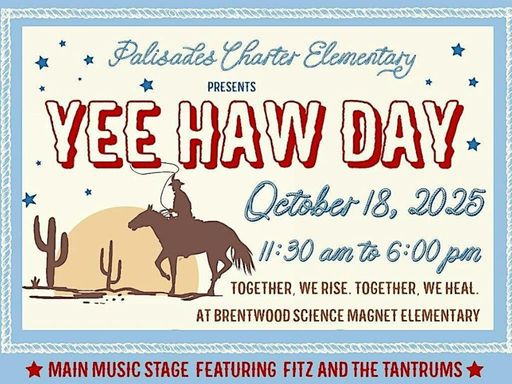 Yee Haw Day 2025 is more than a festival — it’s a full-day community celebration bringing together families, neighbors, and friends for fun, food, and music in support of Palisades Charter Elementary.