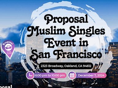 Proposal BIGGEST Muslim Singles Event in the Bay Area