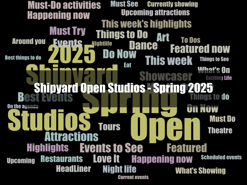 Shipyard Open Studios - Spring 2025 1
