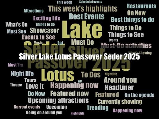 Join us for the Silver Lake Lotus themed Passover Seder!