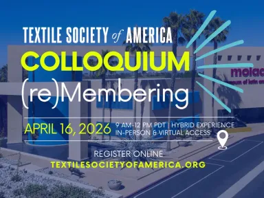 The Textile Society of America will host its Colloquium, (re)Membering,...