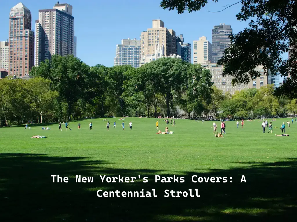 The New Yorker's Parks Covers: A Centennial Stroll 2025 1