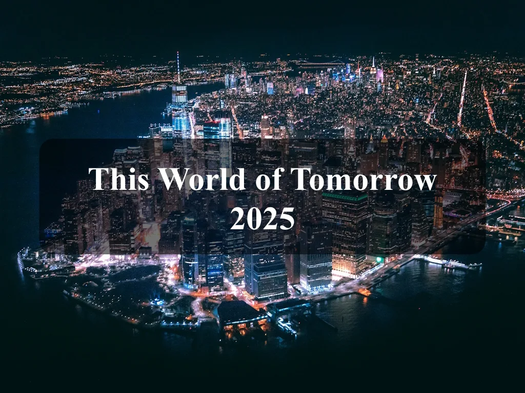 This World of Tomorrow 2025 1