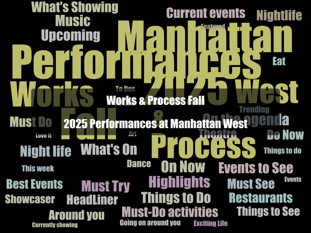 Works & Process Fall 2025 Performances at Manhattan West 1